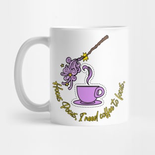 Hocus Pocus, I need Coffee to Focus Graphic Design with wand and Coffee Mug Mug